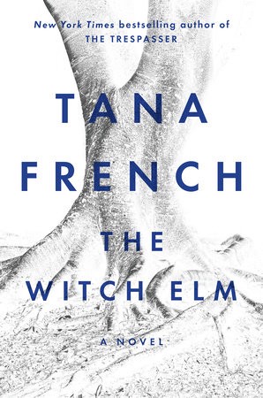 The Witch Elm by Tana French