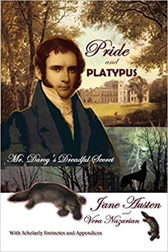 Pride and Platypus: Mr. Darcy's Dreadful Secret by Vera Nazarian