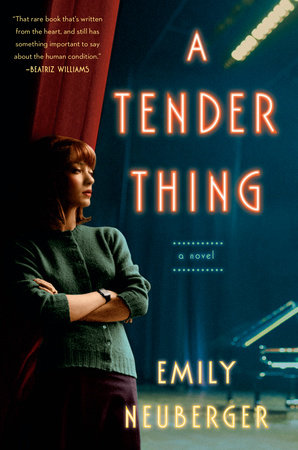 A Tender Thing by Emily Neuberger