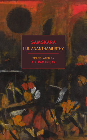 Samskara by U.R. Ananthamurthy