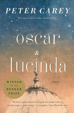 Oscar and Lucinda by Peter Carey