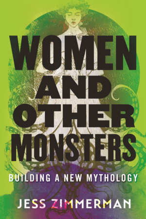 Women and Other Monsters by Jess Zimmerman