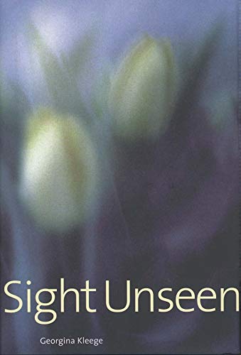 Blurry photograph of tulips. Text reads: Sight Unseen by Georgina Kleege