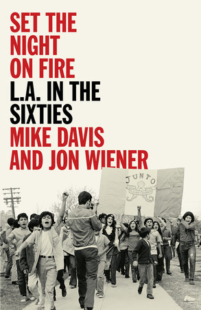 Set the Night on Fire by Mike Davis and Jon Wiener