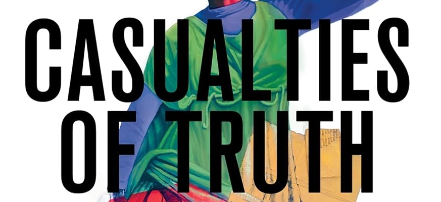 Exclusive Cover Reveal: “Casualties of Truth” by Lauren Francis-Sharma