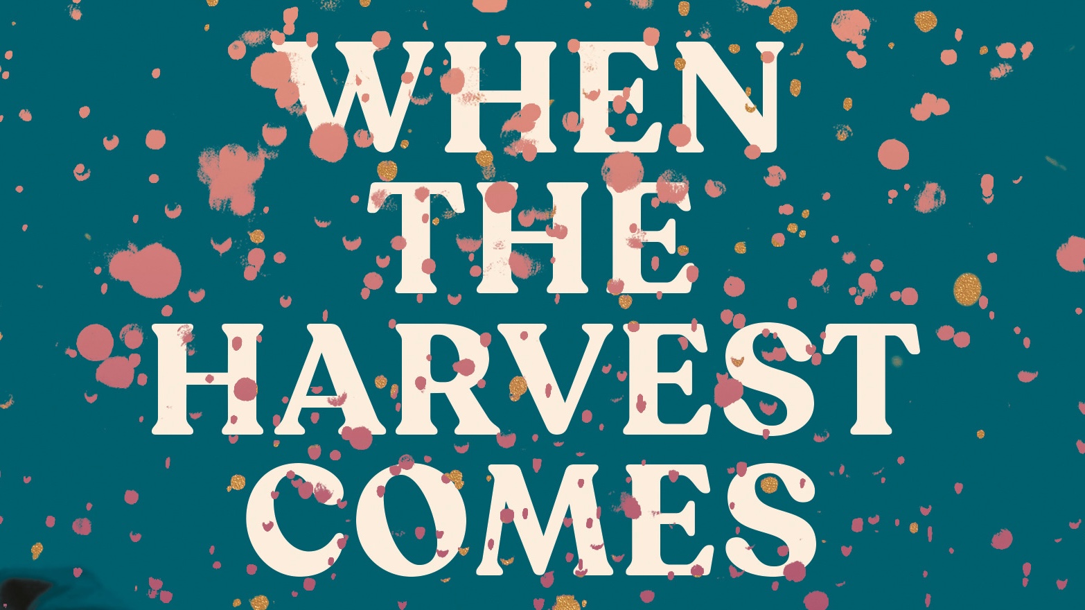 Exclusive Cover Reveal of “When the Harvest Comes” by Denne Michele Norris