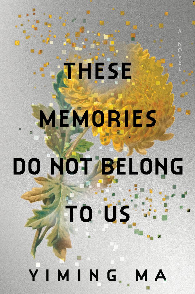 Exclusive Cover Reveal of "These Memories Do Not Belong to Us" by Yiming Ma